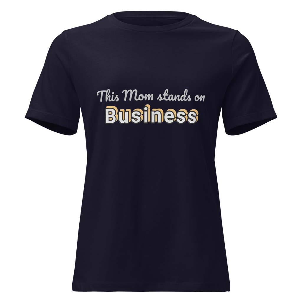 Damen-T-Shirt mit legerer Passform: This Mom Stands on Business